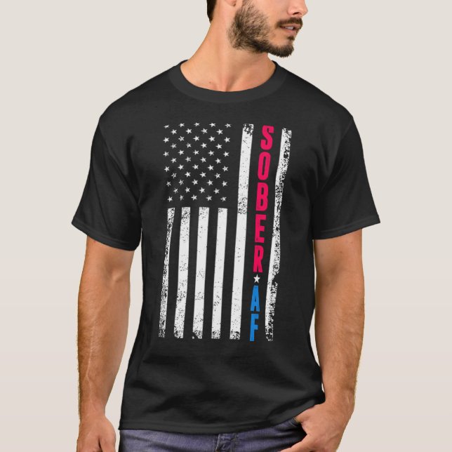 Sober-Af-US-Flag-Support-Funktion verursacht Erhol T-Shirt (Vorderseite)