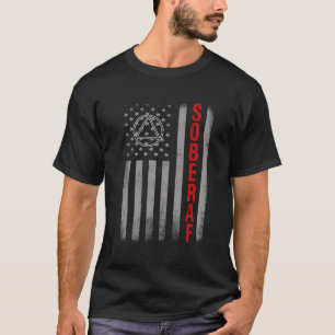 SOBER AF US Flag Support Sobribite Ursache, Erholu T-Shirt