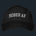 Sober AF - weißer Text Bestickte Baseballkappe<br><div class="desc">Ein lustiges,  nüchternes Design für die nüchternen Neugierigen oder Menschen in der Erholung.</div>