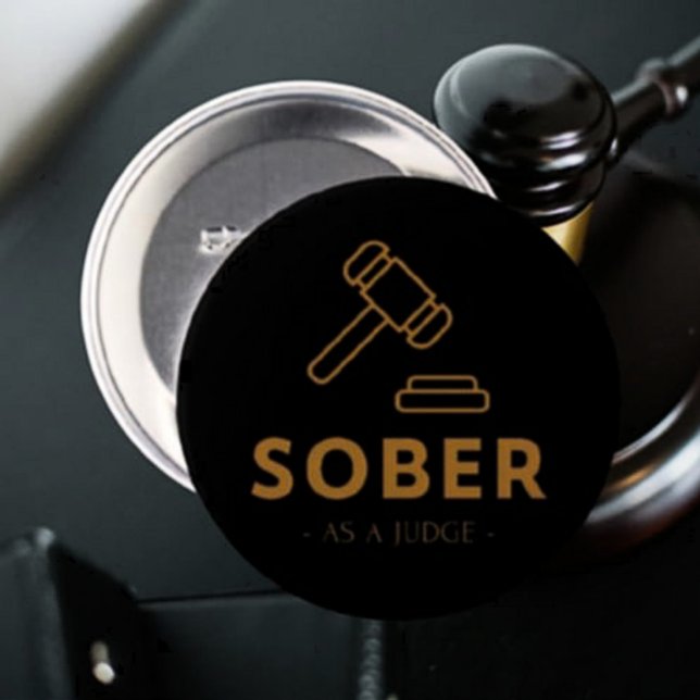 Sober as a Judge - Gold Gavel Button (Von Creator hochgeladen)