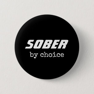 Sober by Choice, Sobriety Typografie Motivierend Button