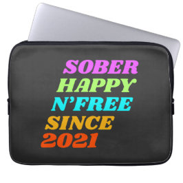 Sober glücklich n'free seit (passen Sie das Jahr a Laptopschutzhülle
