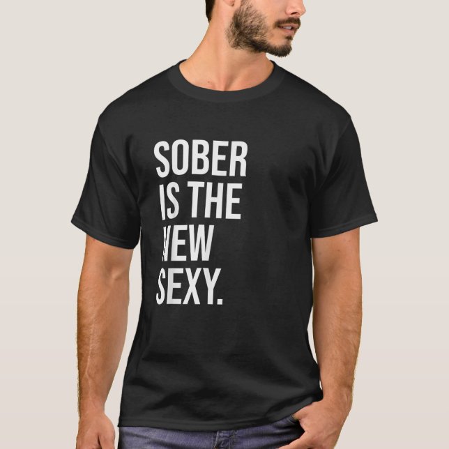 Sober is New Sexy Shirt Sober AF Shirts Sober (Vorderseite)