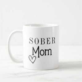 Sober Mom Coffee Mug, Addiction Recovery Kaffeetasse