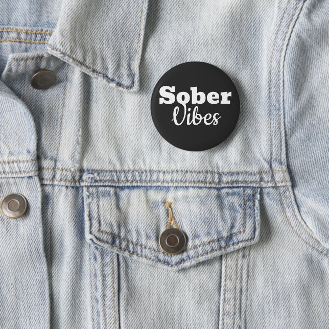 Sober Vibes - Geschenk der Motivierend Sobriety Er Button (Beispiel)