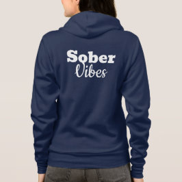 Sober Vibes - Geschenk der Motivierend Sobriety Er Hoodie