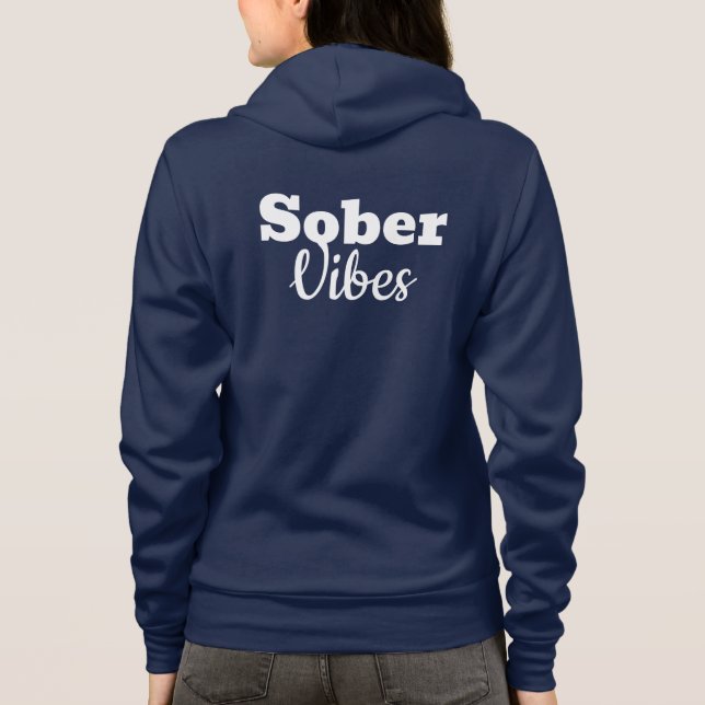 Sober Vibes - Geschenk der Motivierend Sobriety Er Hoodie (Rückseite)