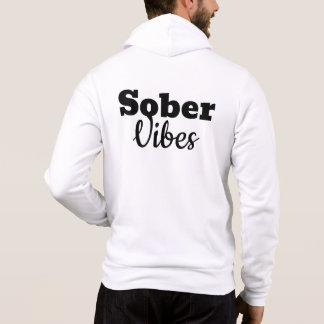 Sober Vibes - Geschenk der Motivierend Sobriety Er Hoodie