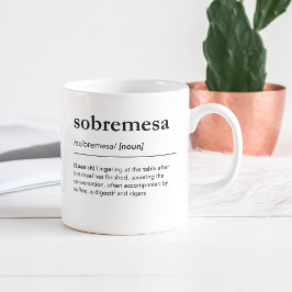 Sobremesa Definition Spanische Wörter Wortwahl Kaffeetasse