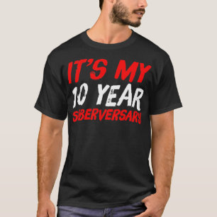 Sobriety Geschenk 10 Jahre nüchtern T-Shirt