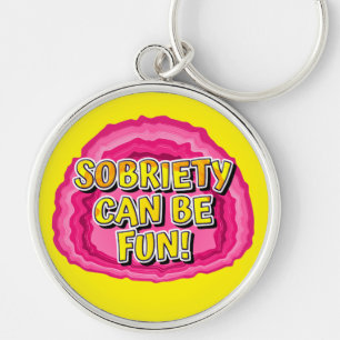 Sobriety kann Spaß Geode 12 Step Erholung Slogan Schlüsselanhänger