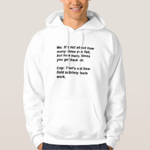Sobriety Test Hoodie