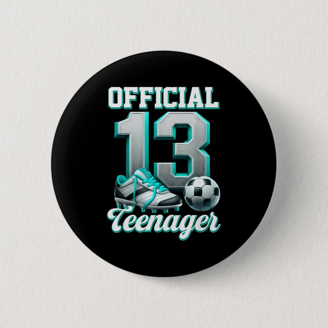 Soccer 13 Year Old Birthday Boy Thirteen Teenager  Button (Vorderseite)