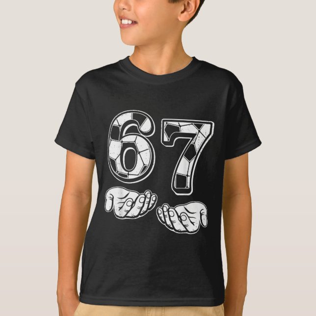 Soccer 67 Six Seven 6 7 Funny Gen Alpha Meme Drip  T-Shirt (Vorderseite)
