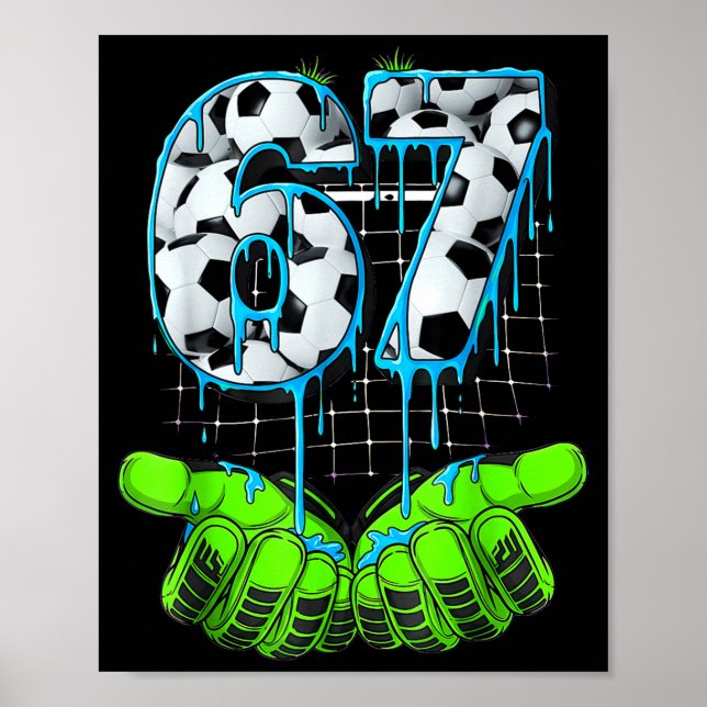 Soccer 67 Six Seven Funny Gen Alpha Meme  Poster (Vorne)