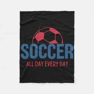 Soccer All Day Every Day Fan Training Soccer Boys  Fleecedecke