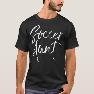 Soccer Aun Proud Spaß Niedlicher Fußball für Tante T-Shirt