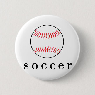 Soccer Baseball Funny Unglaublich witzig Sports T  Button