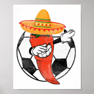 Soccer Byll Dabbing Hot Pepper Mexikanischer Chili Poster
