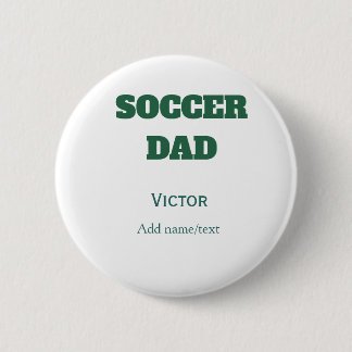 SOCCER DAD FOOTBALL FATHERS DAY GIFTS GREEN SIMPLE BUTTON