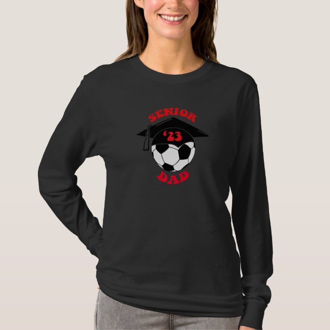 Soccer Dad Senior Night 2023 T-Shirt (Vorderseite)