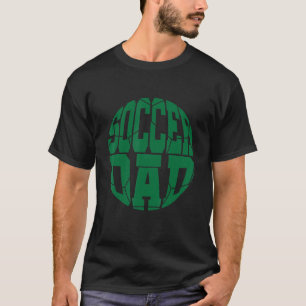 Soccer Dad T-Shirt