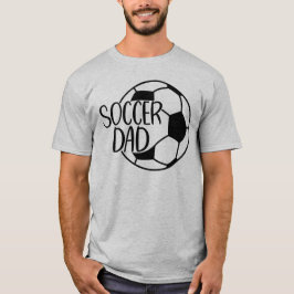 Soccer Dad  T-Shirt