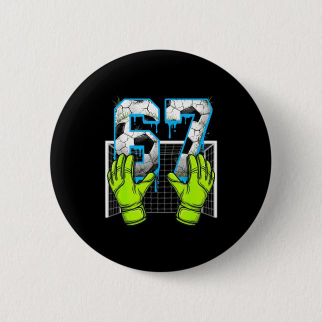 Soccer Drip 67 Six Seven Funny Gen Alpha Meme Desi Button (Vorderseite)