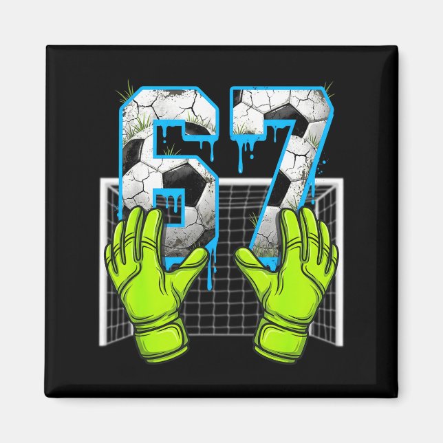 Soccer Drip 67 Six Seven Funny Gen Alpha Meme Desi Magnet (Vorne)