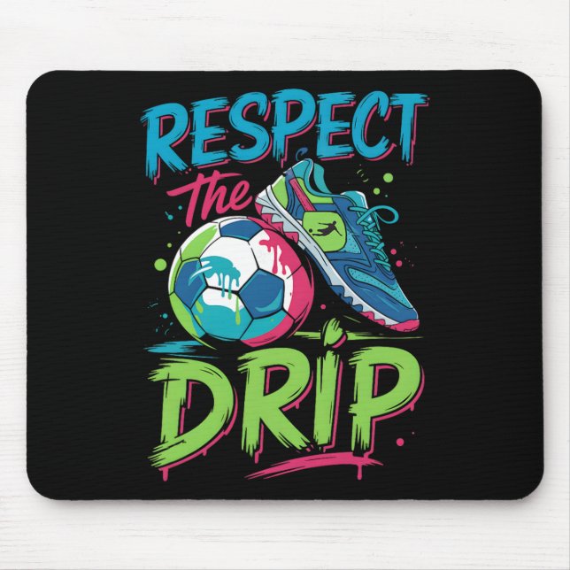 Soccer Drip Melting Ice Cream Respect The Drip Boy Mousepad (Vorne)