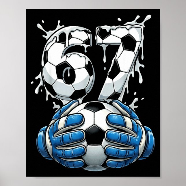 Soccer Drip Number 67 Boys Soccer Goalkeeper 67  Poster (Vorne)