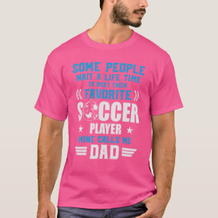 Soccer einige Leute warten, meine nennt mich Vater T-Shirt