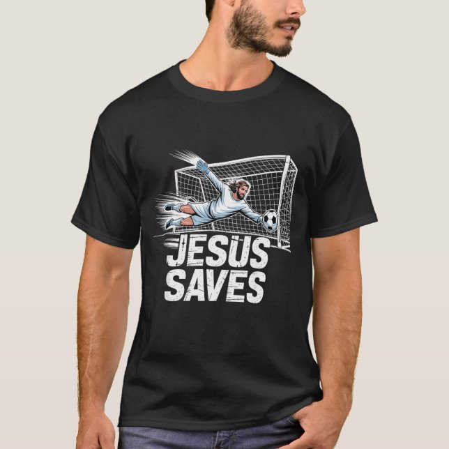 Soccer Goalie Goalkeeper Jesus Saves Christian Soc T-Shirt (Vorderseite)