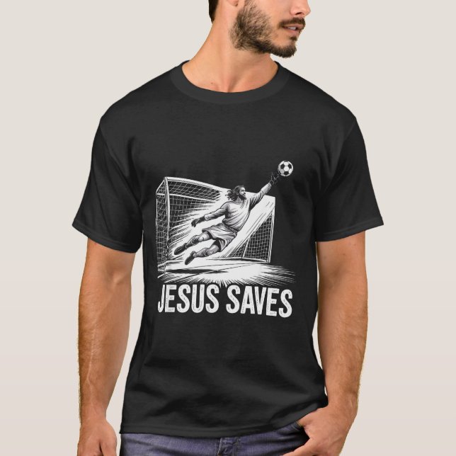 Soccer Goalie Goalkeeper Jesus Saves Christian Soc T-Shirt (Vorderseite)