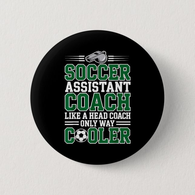 Soccer Istant Coach Like A Head Coach Only Way Coo Button (Vorderseite)