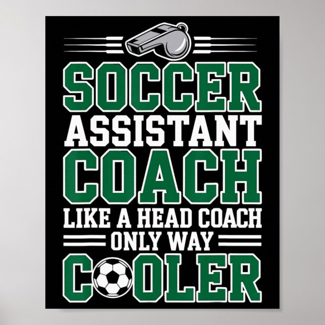 Soccer Istant Coach Like A Head Coach Only Way Coo Poster (Vorne)