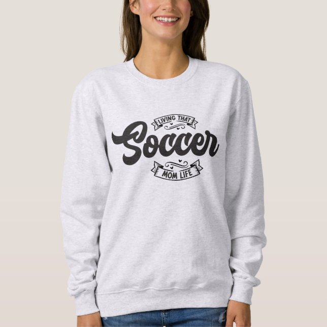 Soccer Mama Life Personalisiert Soccer Sweatshirt (Vorderseite)