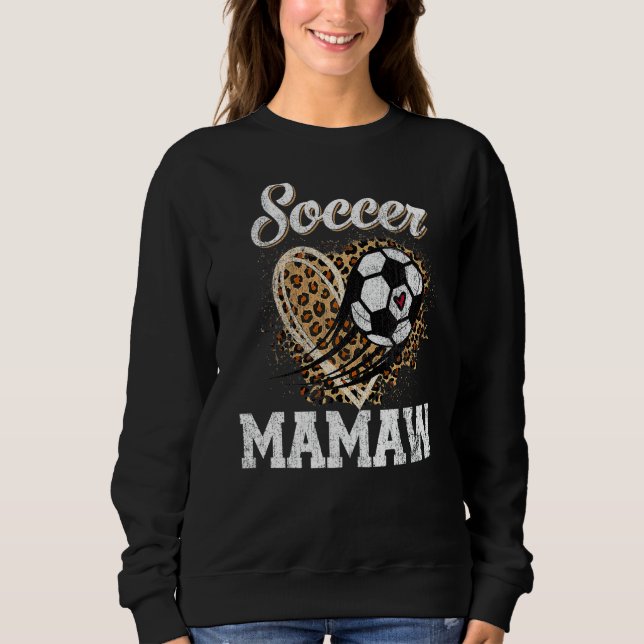Soccer Mamaw Leopard Ball Mother Day Sweatshirt (Vorderseite)
