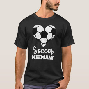 Soccer Meemaw Soccer Herz Oma Meemaw T-Shirt