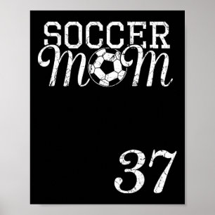 Soccer-Mom-Trikotnummer 37 Lieblingsspieler #37 Te Poster