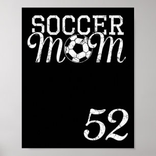Soccer-Mom-Trikotnummer 52 Lieblingsspieler #52 Te Poster