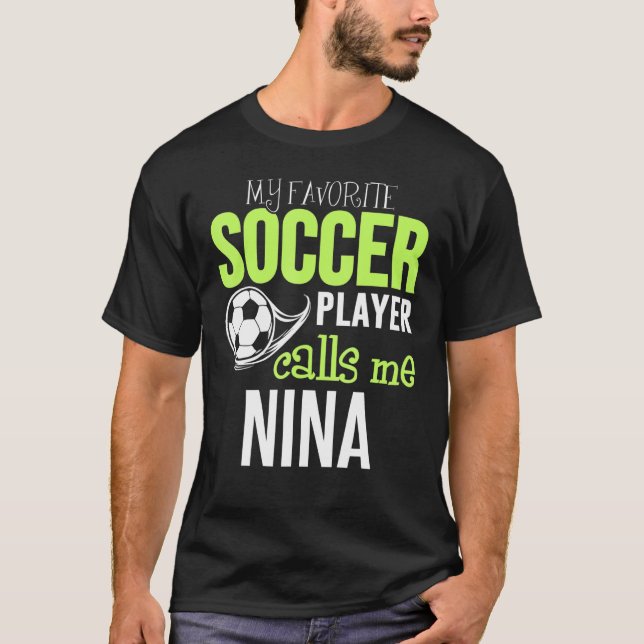 Soccer Nina Design - Mein Lieblingsspieler ruft mi T-Shirt (Vorderseite)