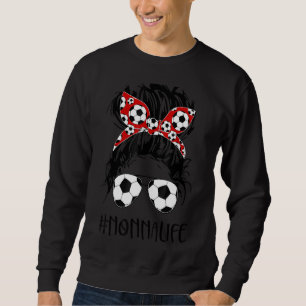 Soccer Nonna Life Messy Bun Frauen Fußball Mutter Sweatshirt