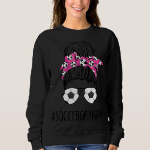 Soccer Oma Life Messy Bun Hair Sonnenbrille Moth Sweatshirt