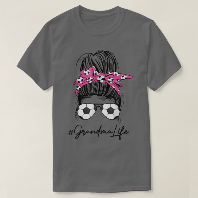 Soccer Oma Life Messy Bun Hair Sonnenbrille Moth T-Shirt (Design vorne)