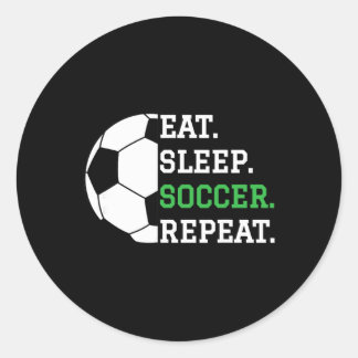 Soccer Player Soccer Lover Eat Sleep Soccer Repeat Runder Aufkleber