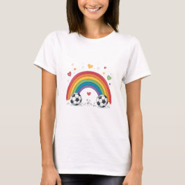 Soccer under the Valentines Rainbow T-Shirt