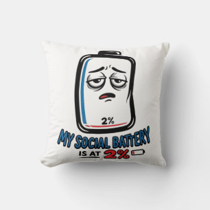 Social Battery 2% - Kissen