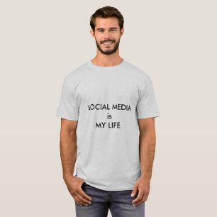 Social Media Life T - Shirt