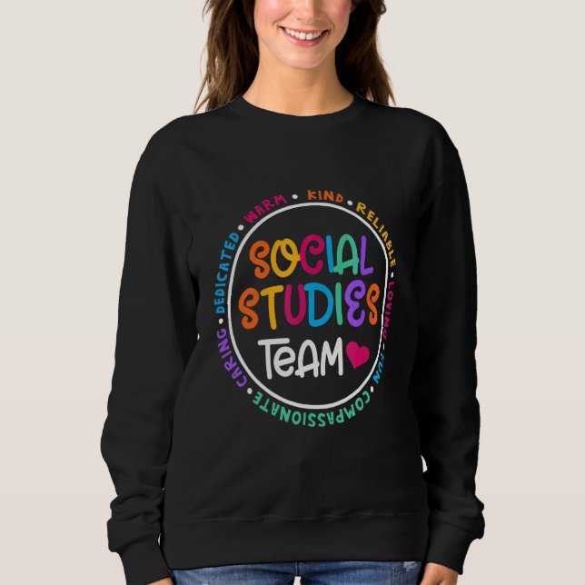 Social Studies TEAM First Day Of School & Apprecia Sweatshirt (Vorderseite)